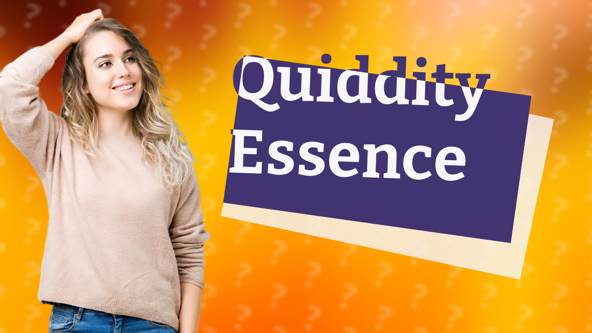 Quiddity Essence