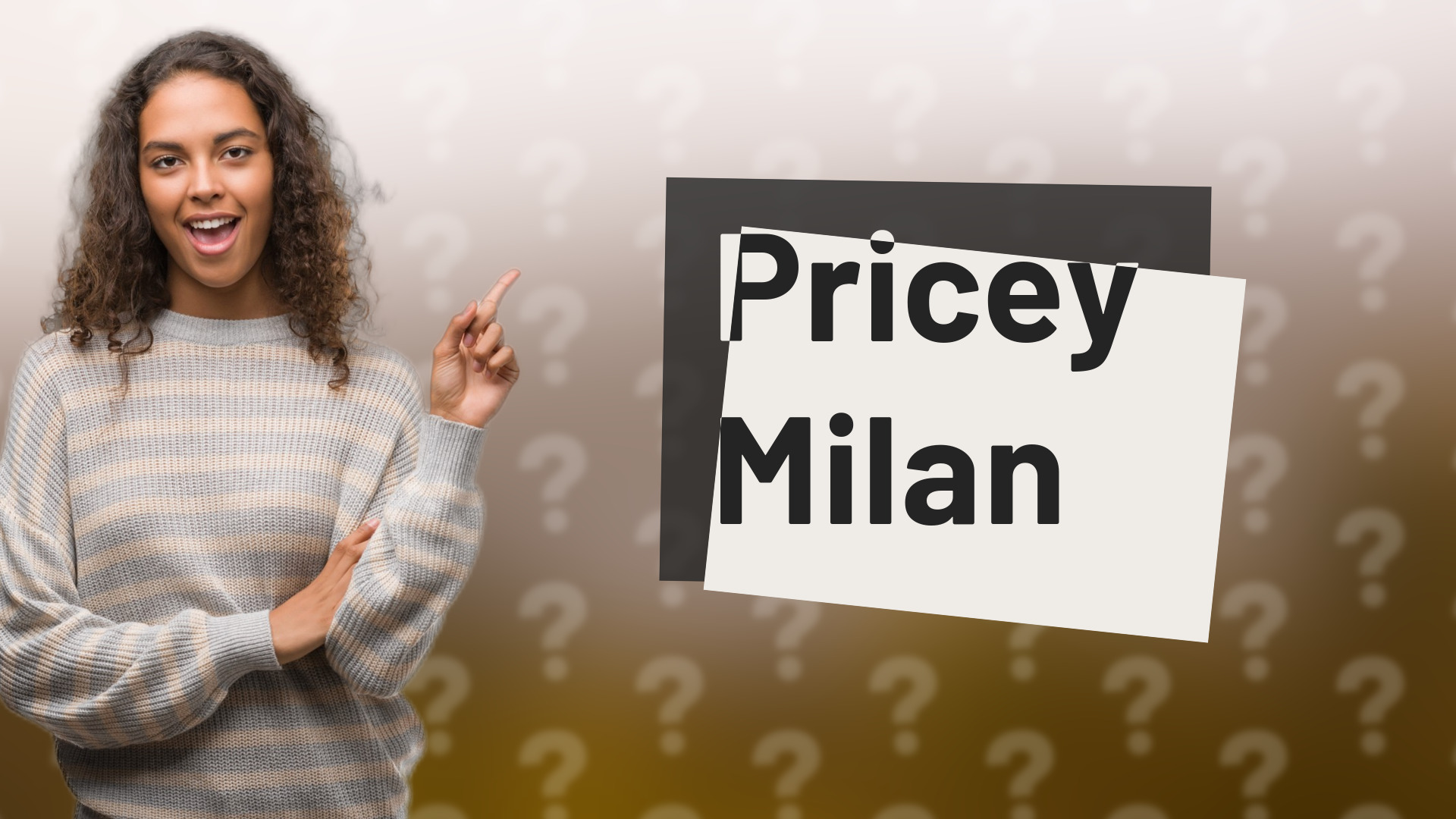 Pricey Milan