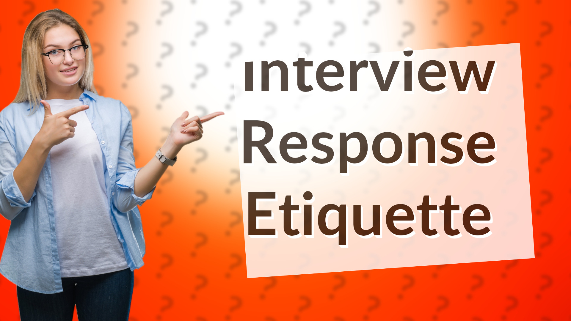 Interview Response Etiquette