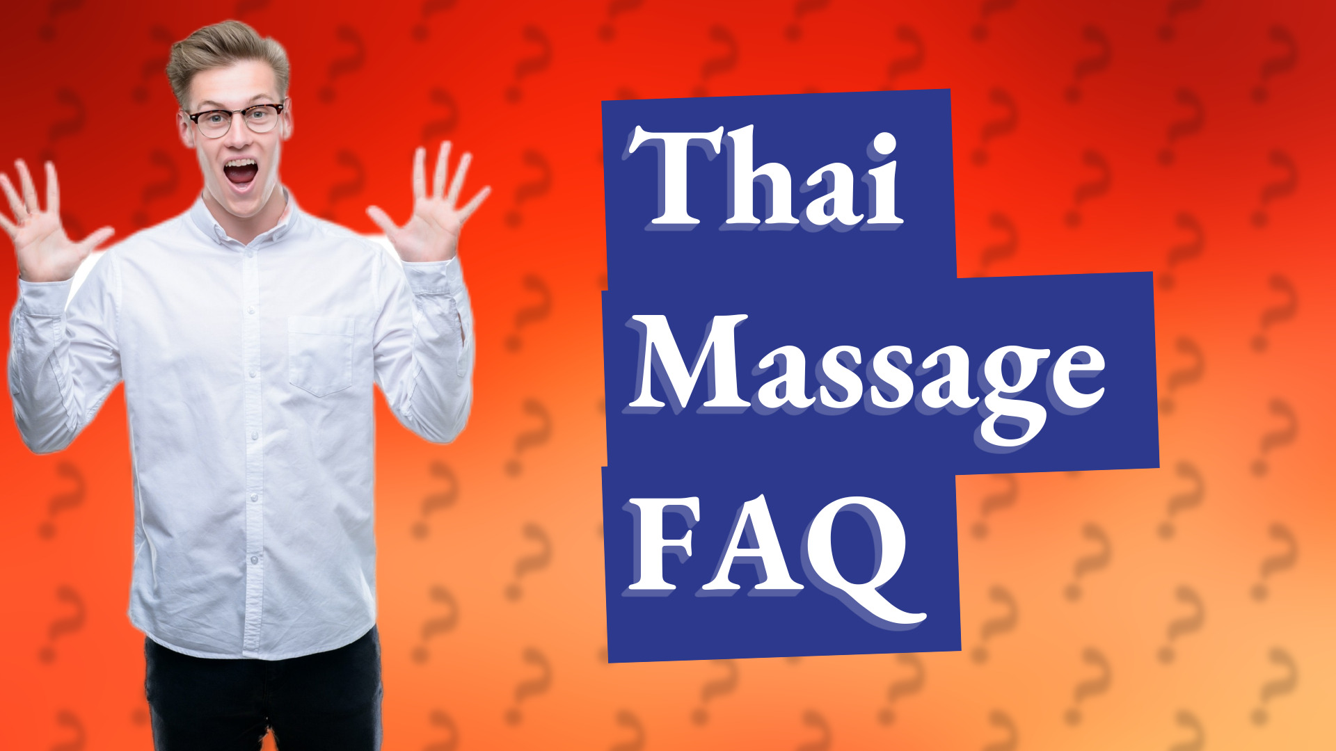 Thai Massage FAQ