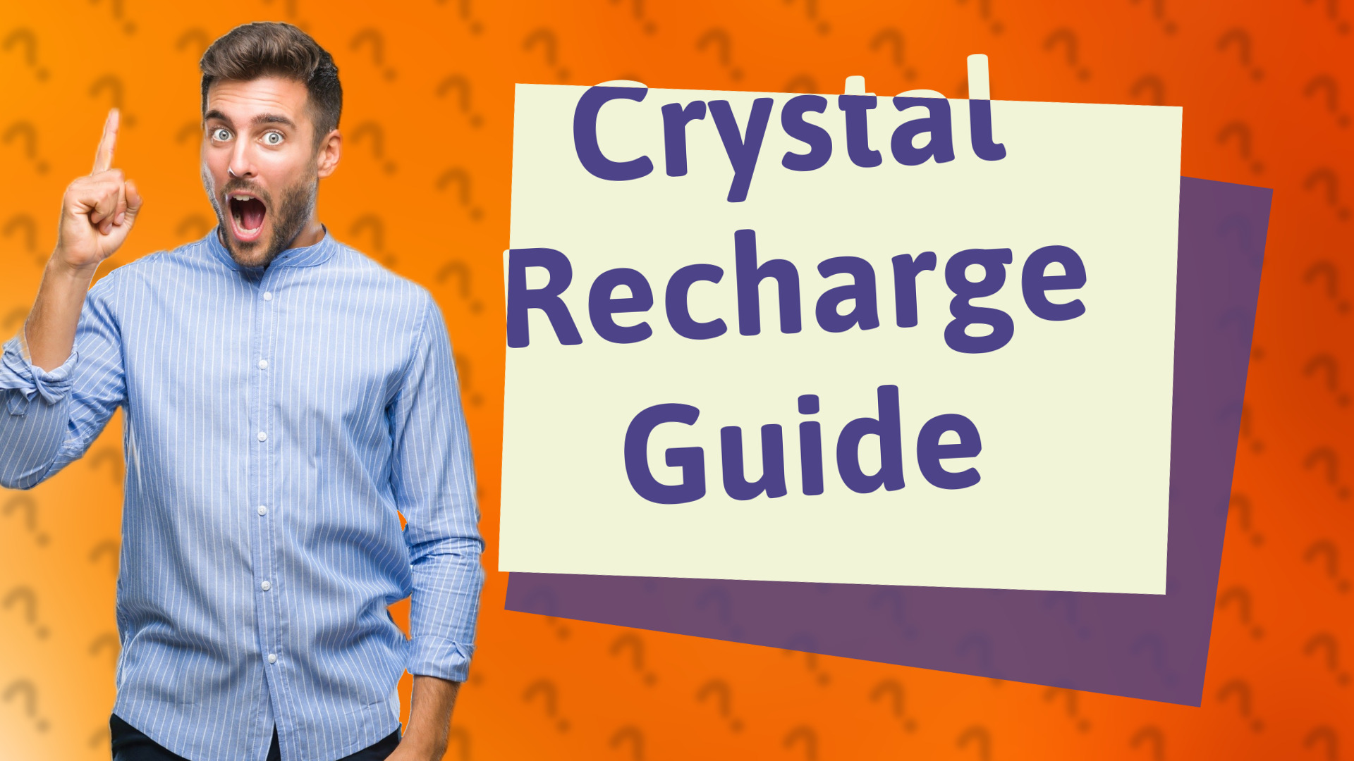 Crystal Recharge Guide