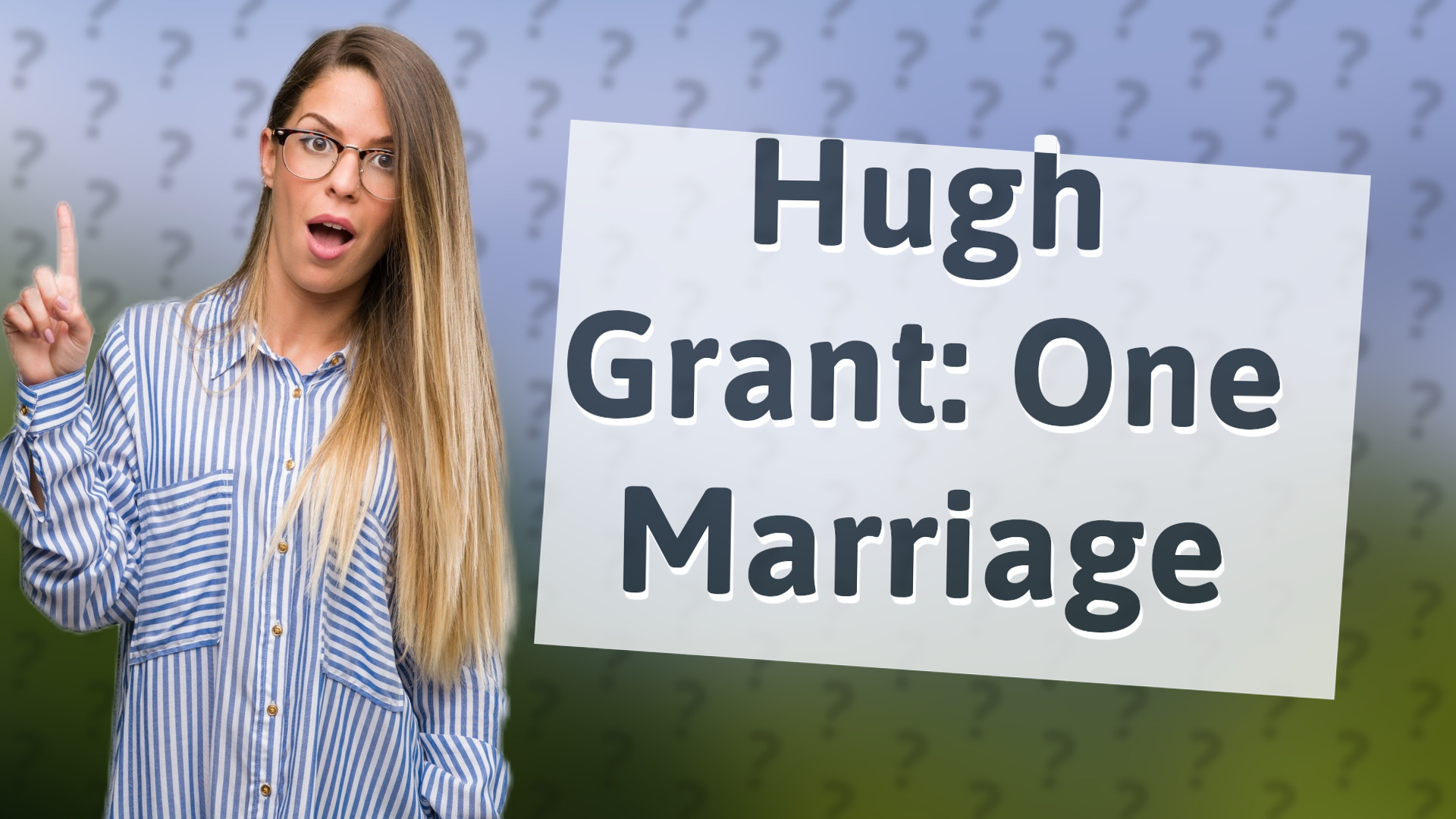 Hugh Grant: One Marriage