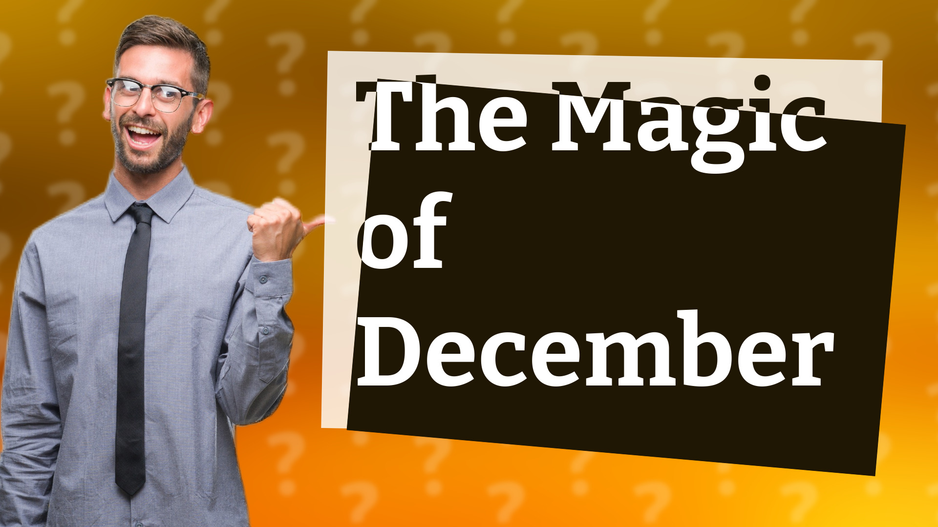 The Magic of December