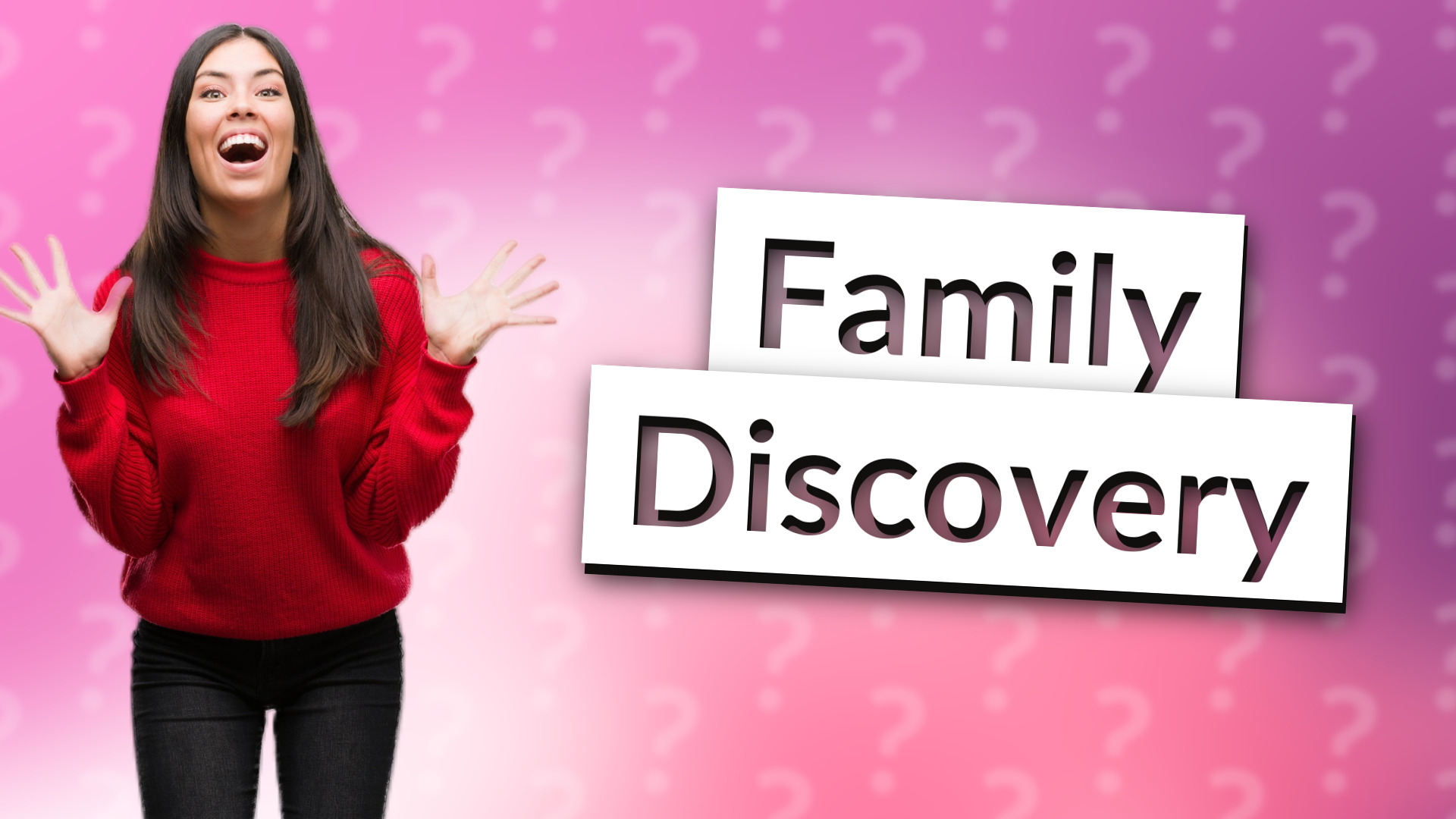 Family Discovery