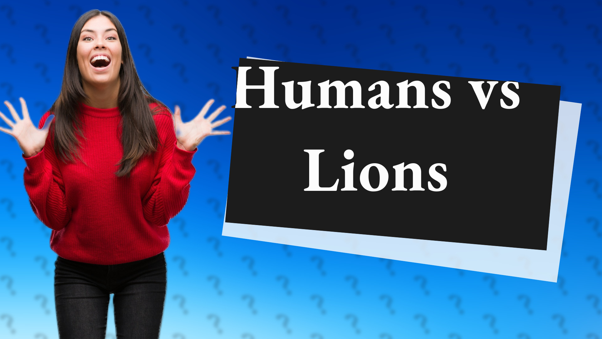 Humans vs Lions