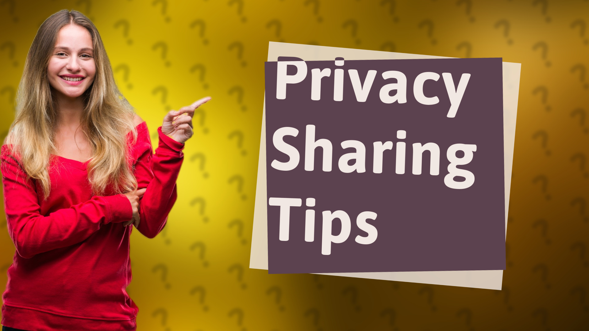 Privacy Sharing Tips