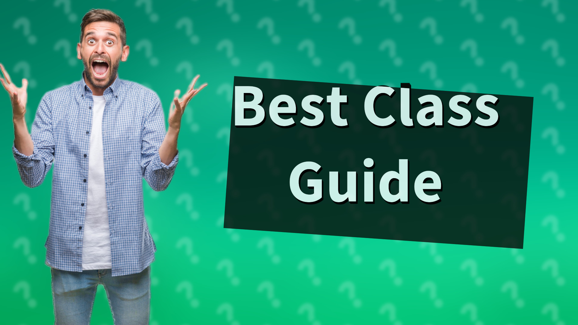 Best Class Guide