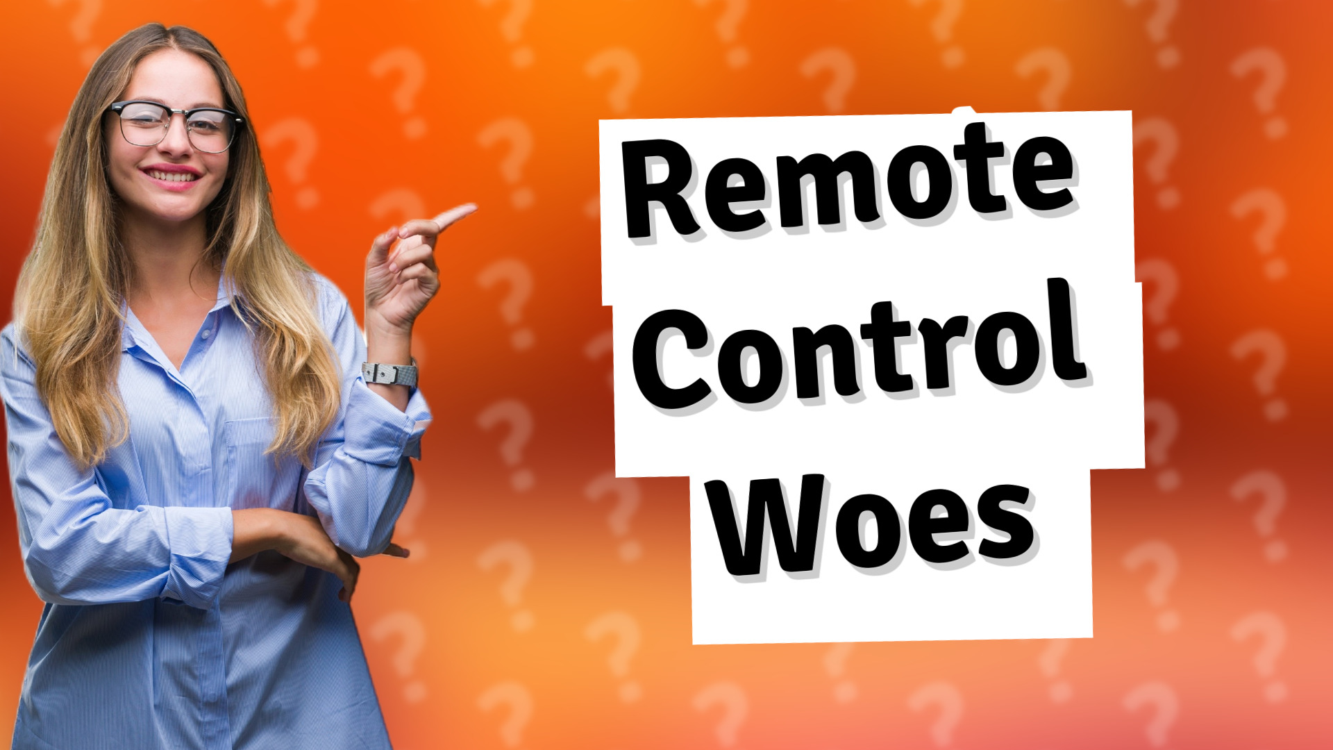 Remote Control Woes