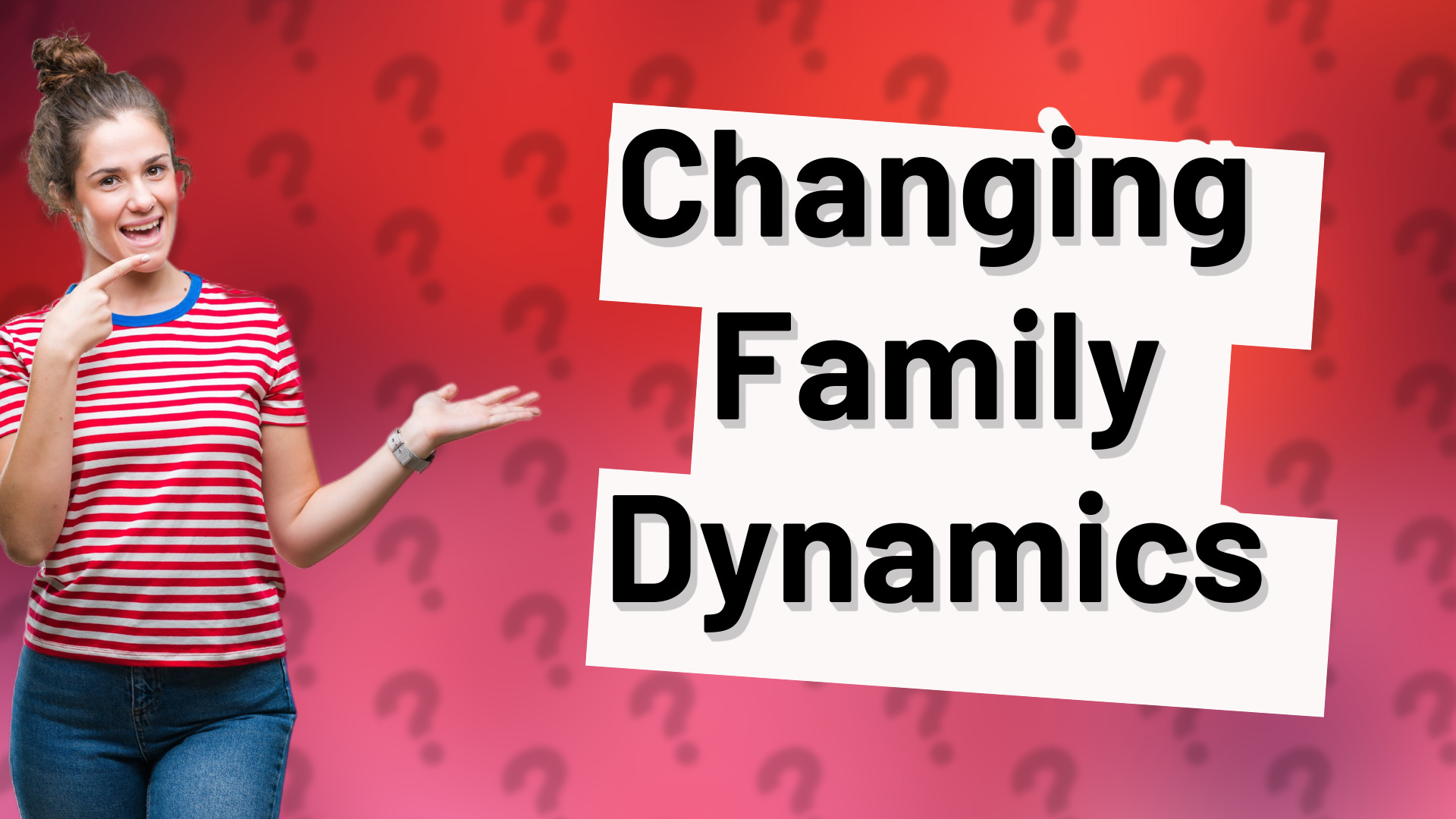 Changing Family Dynamics