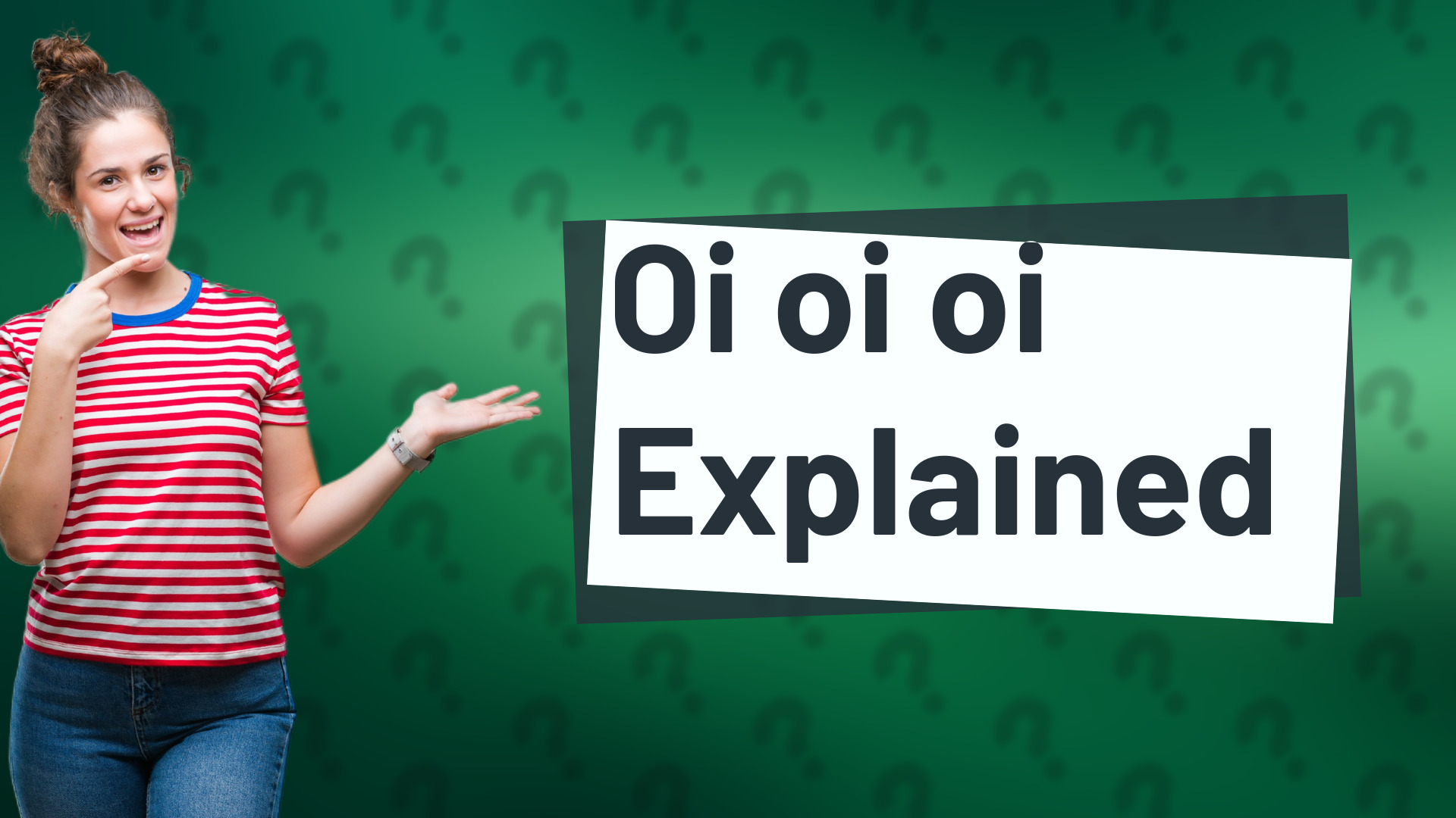 Oi oi oi Explained