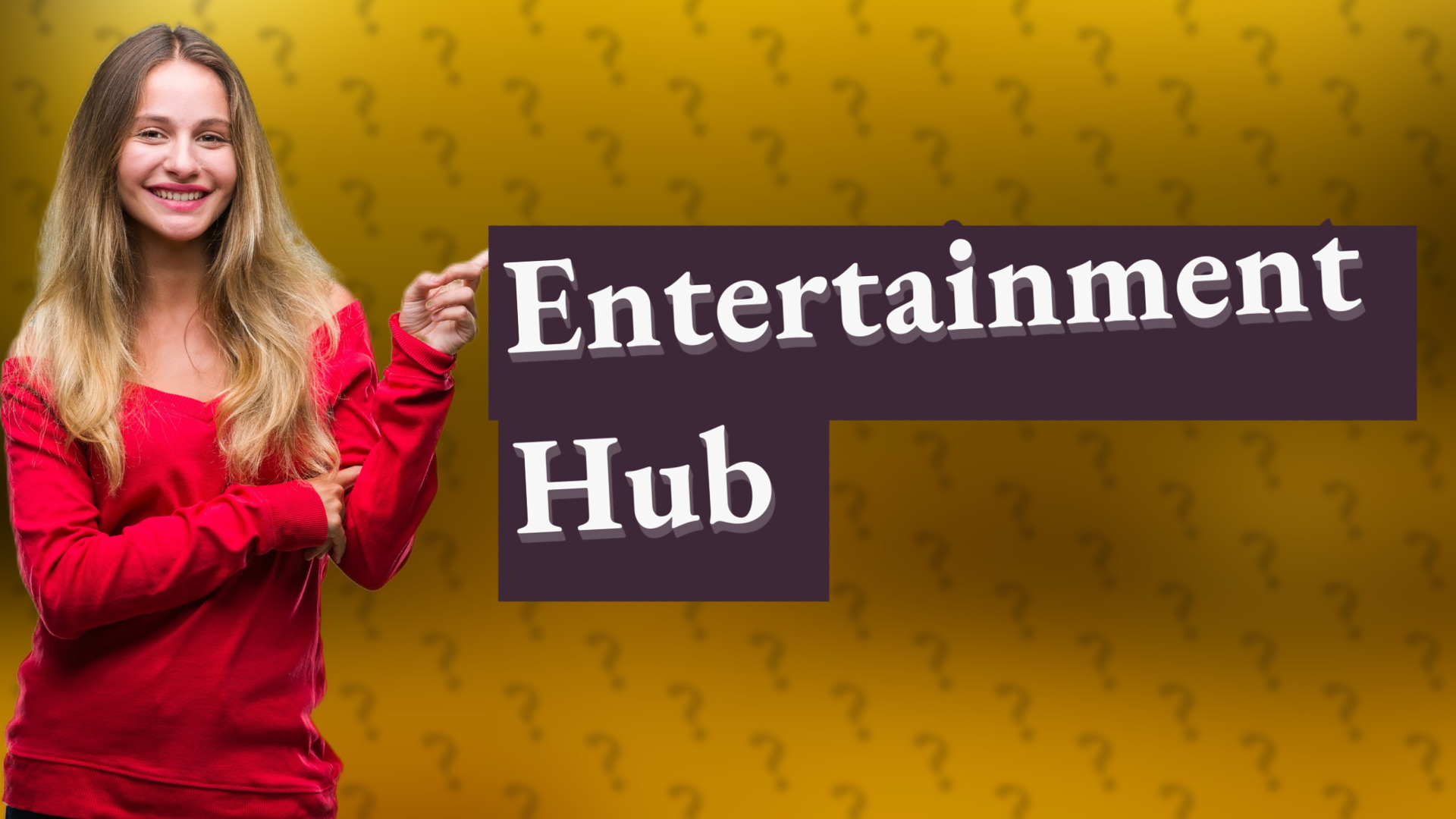 Entertainment Hub