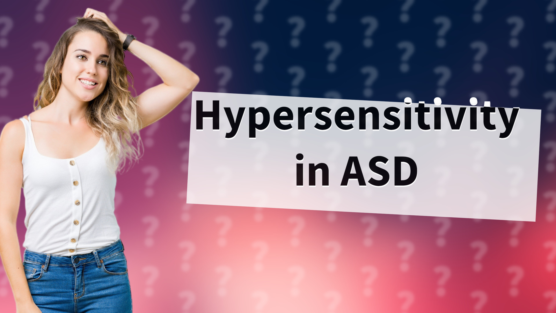 Hypersensitivity in ASD