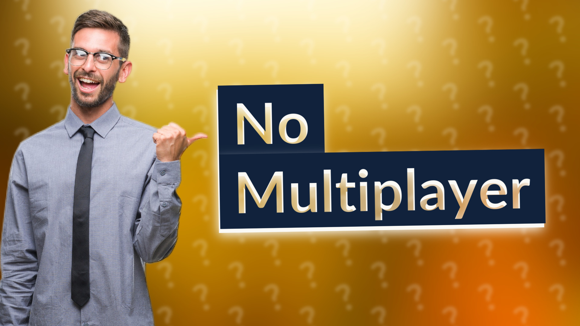 No Multiplayer
