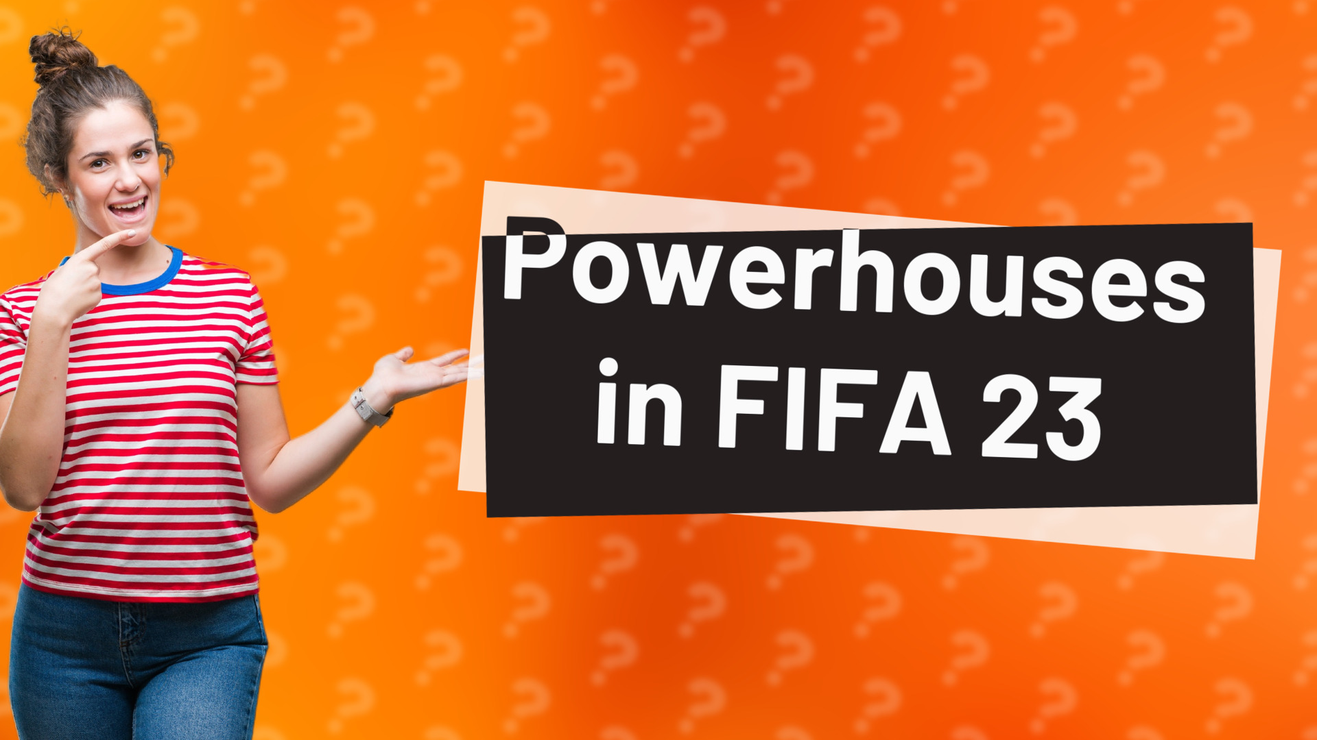 Powerhouses in FIFA 23