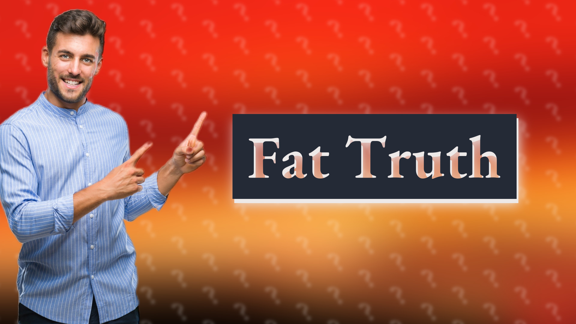 Fat Truth