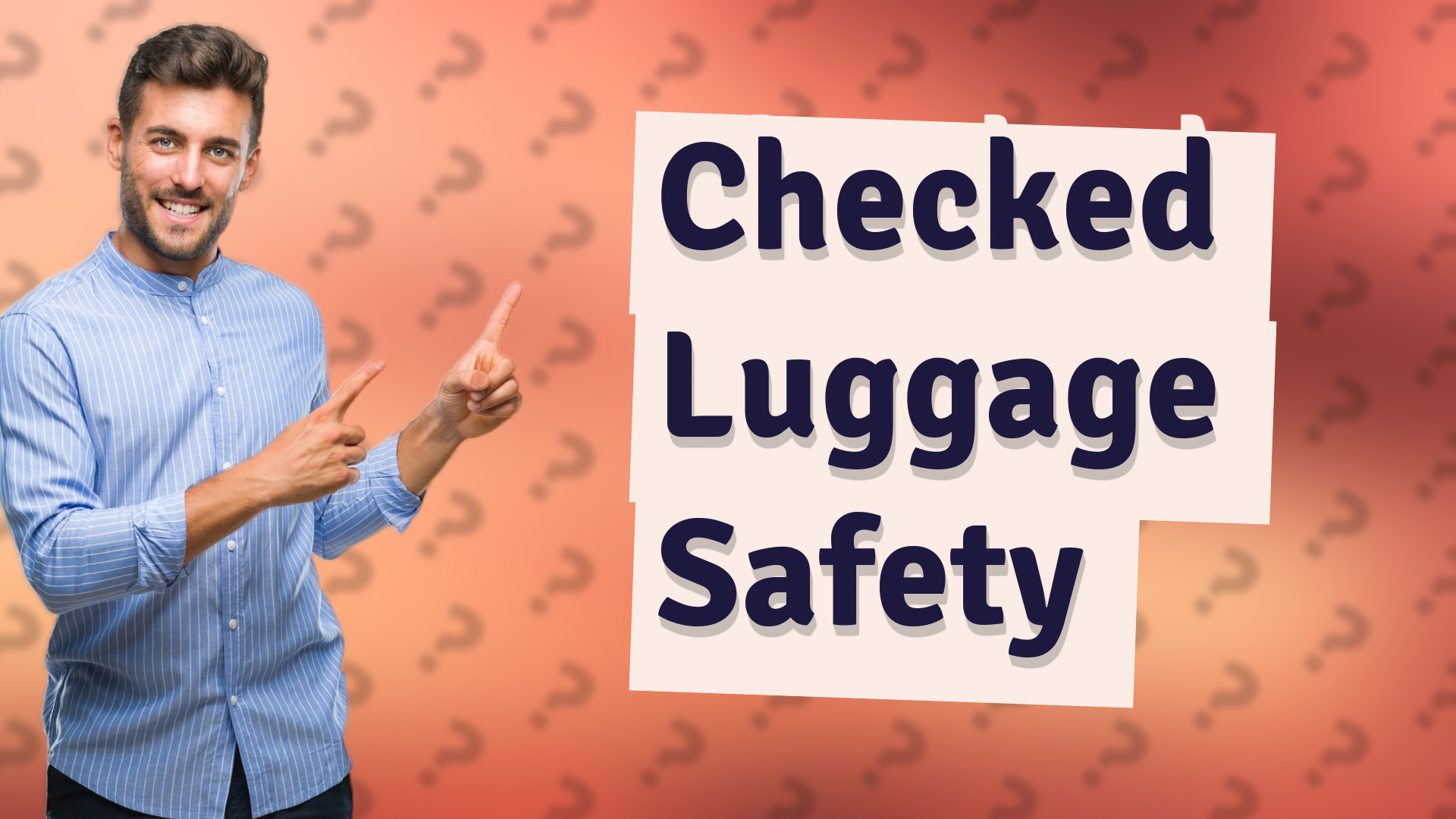 Checked Luggage Safety