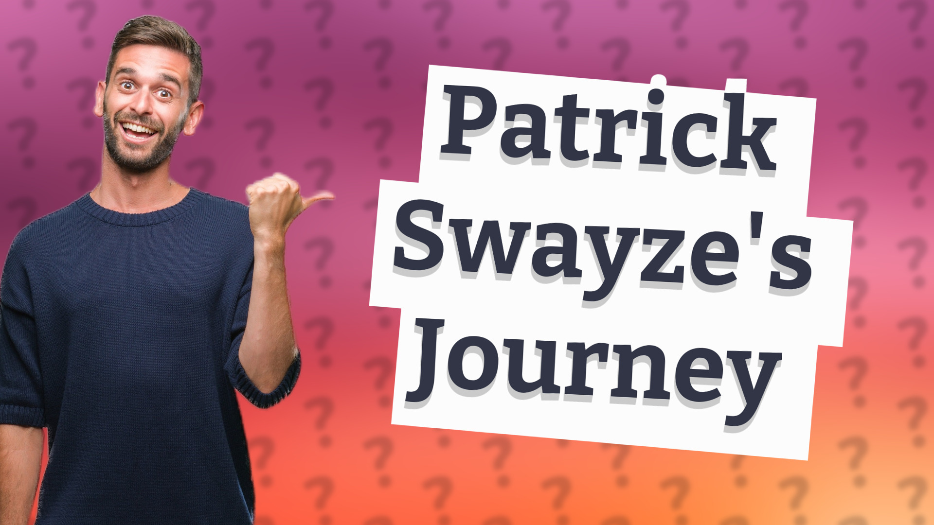 Patrick Swayze's Journey