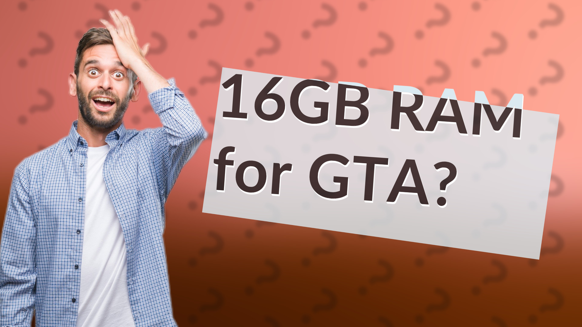 16GB RAM for GTA?