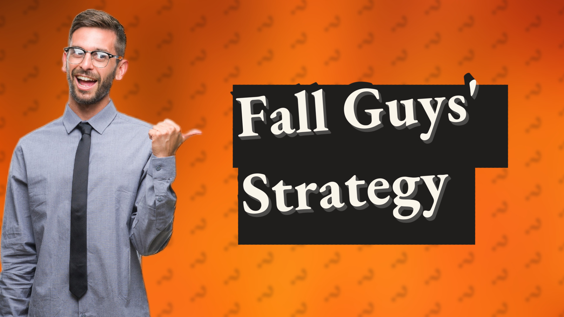 Fall Guys' Strategy