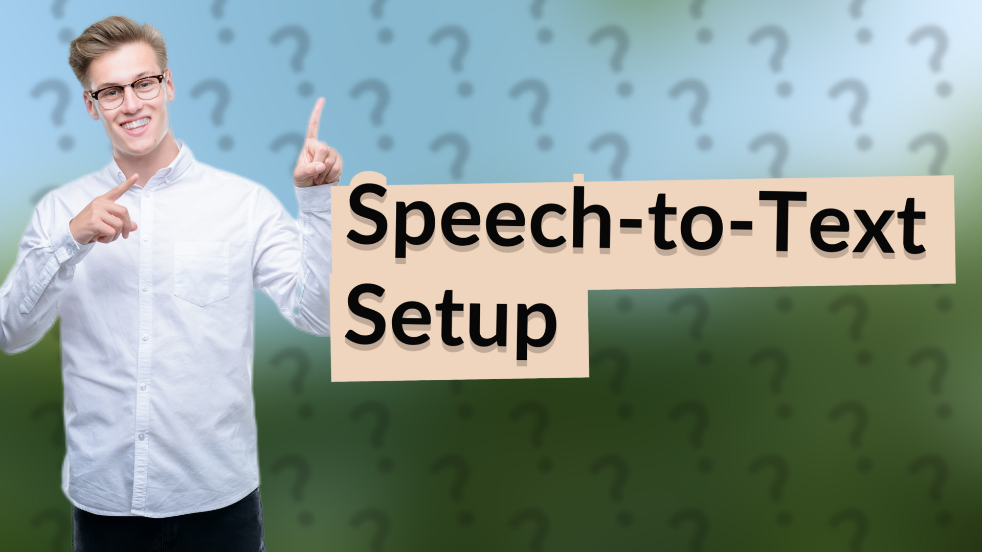 Speech-to-Text Setup