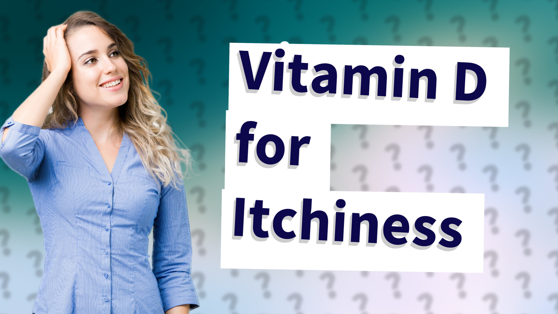 Vitamin D for Itchiness