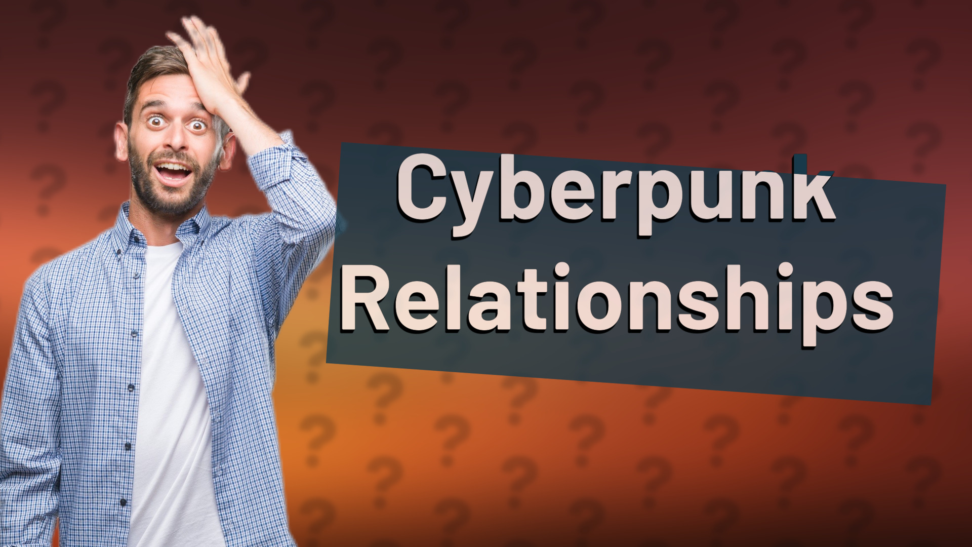 Cyberpunk Relationships