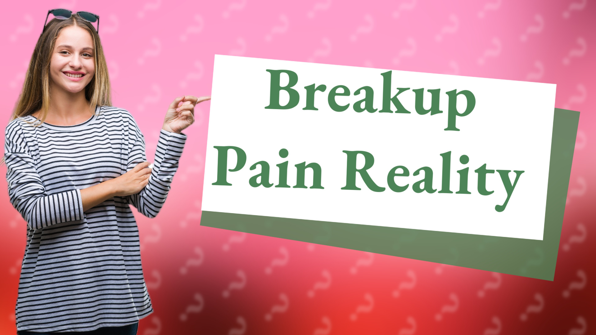 Breakup Pain Reality