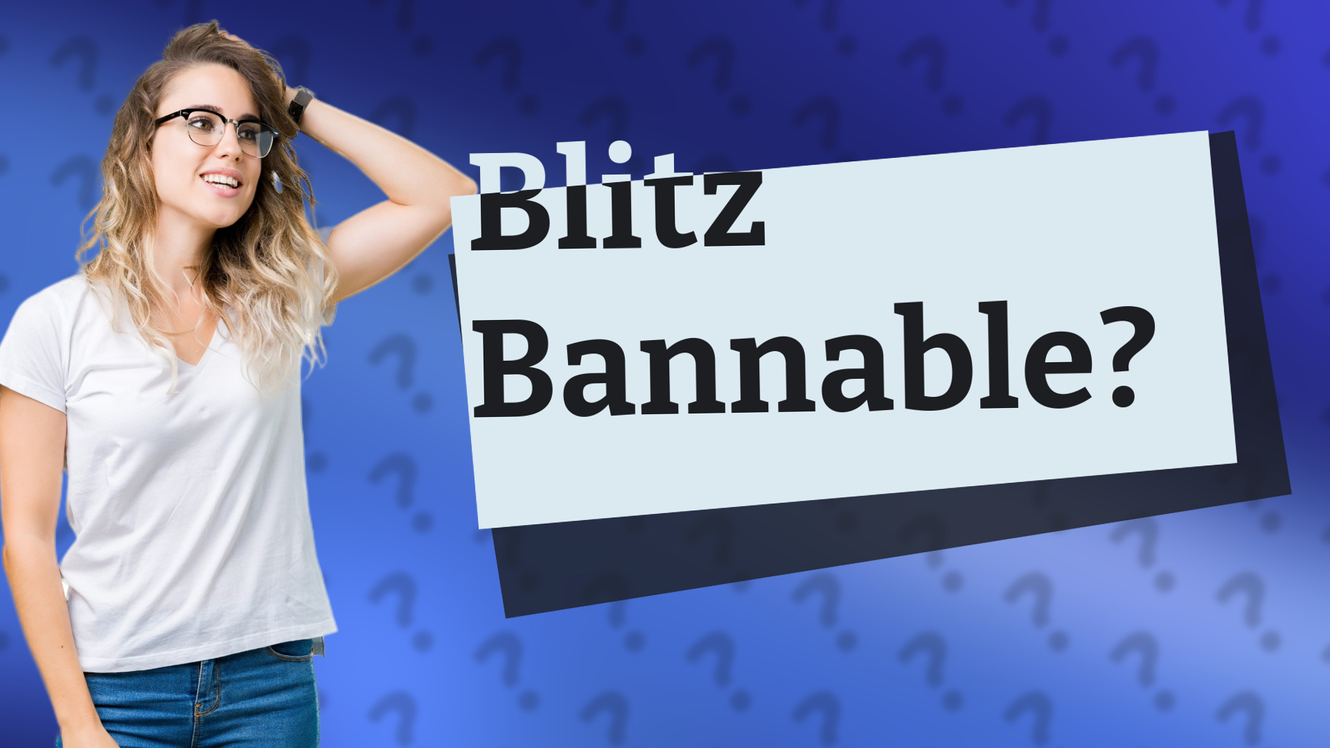 Blitz Bannable?