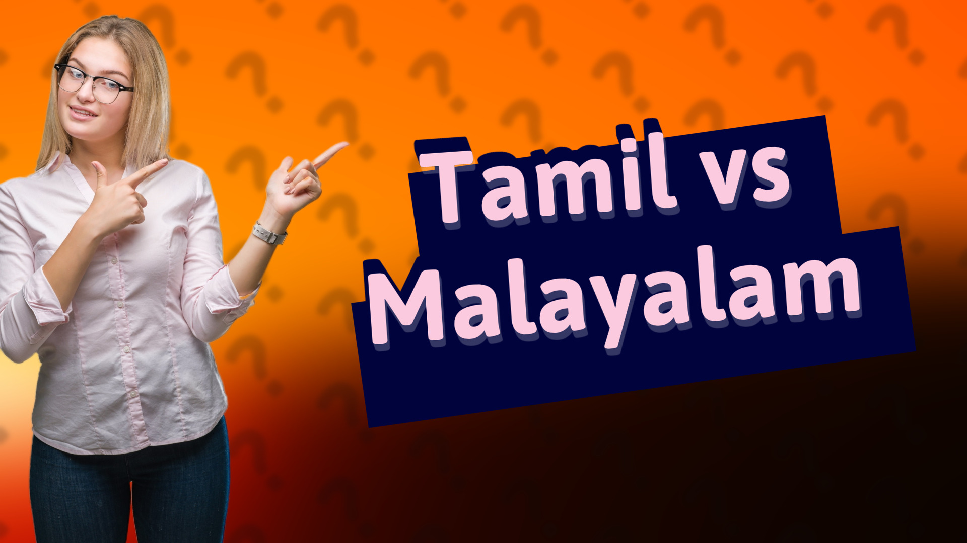 Tamil vs Malayalam