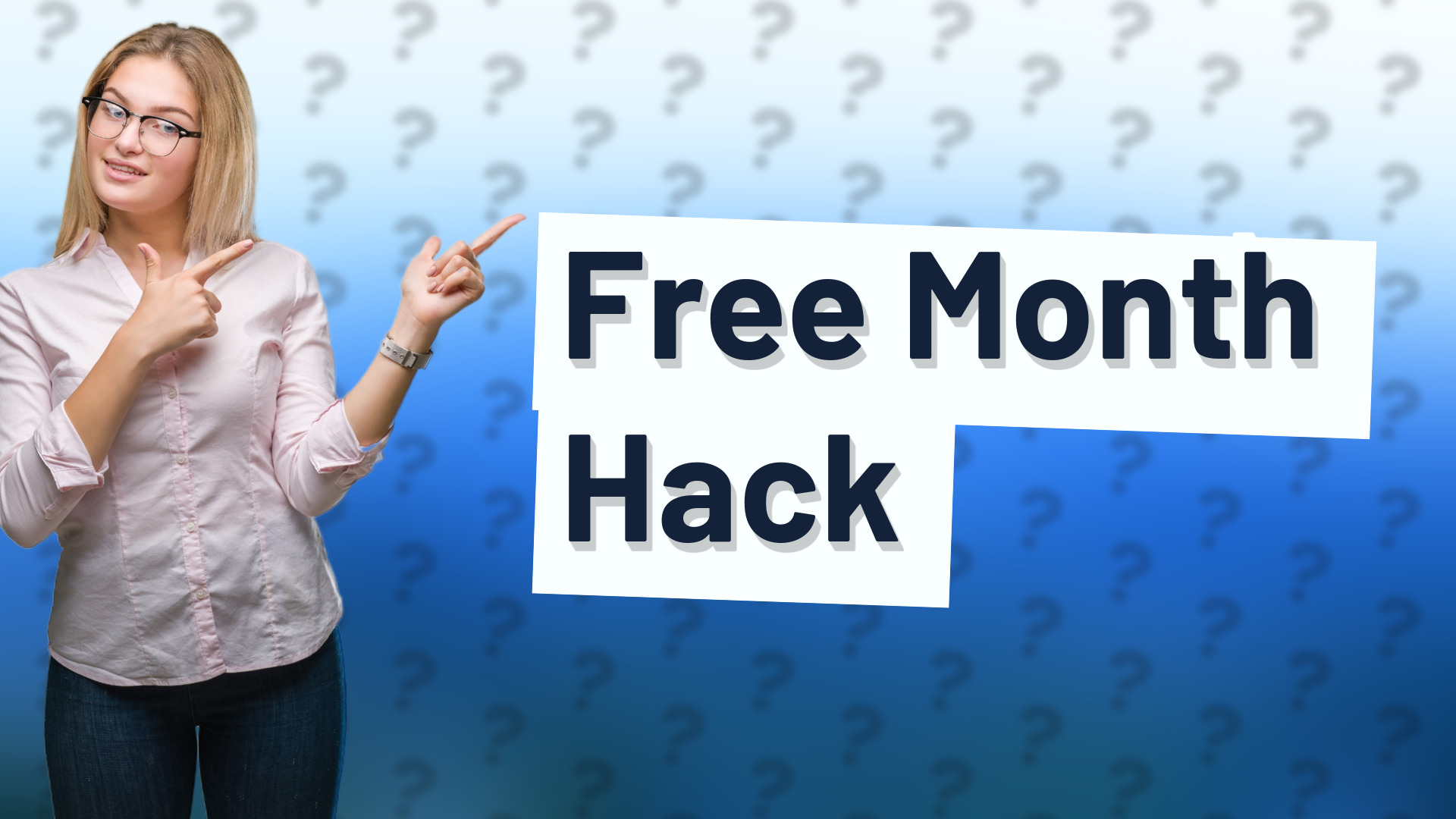 Free Month Hack
