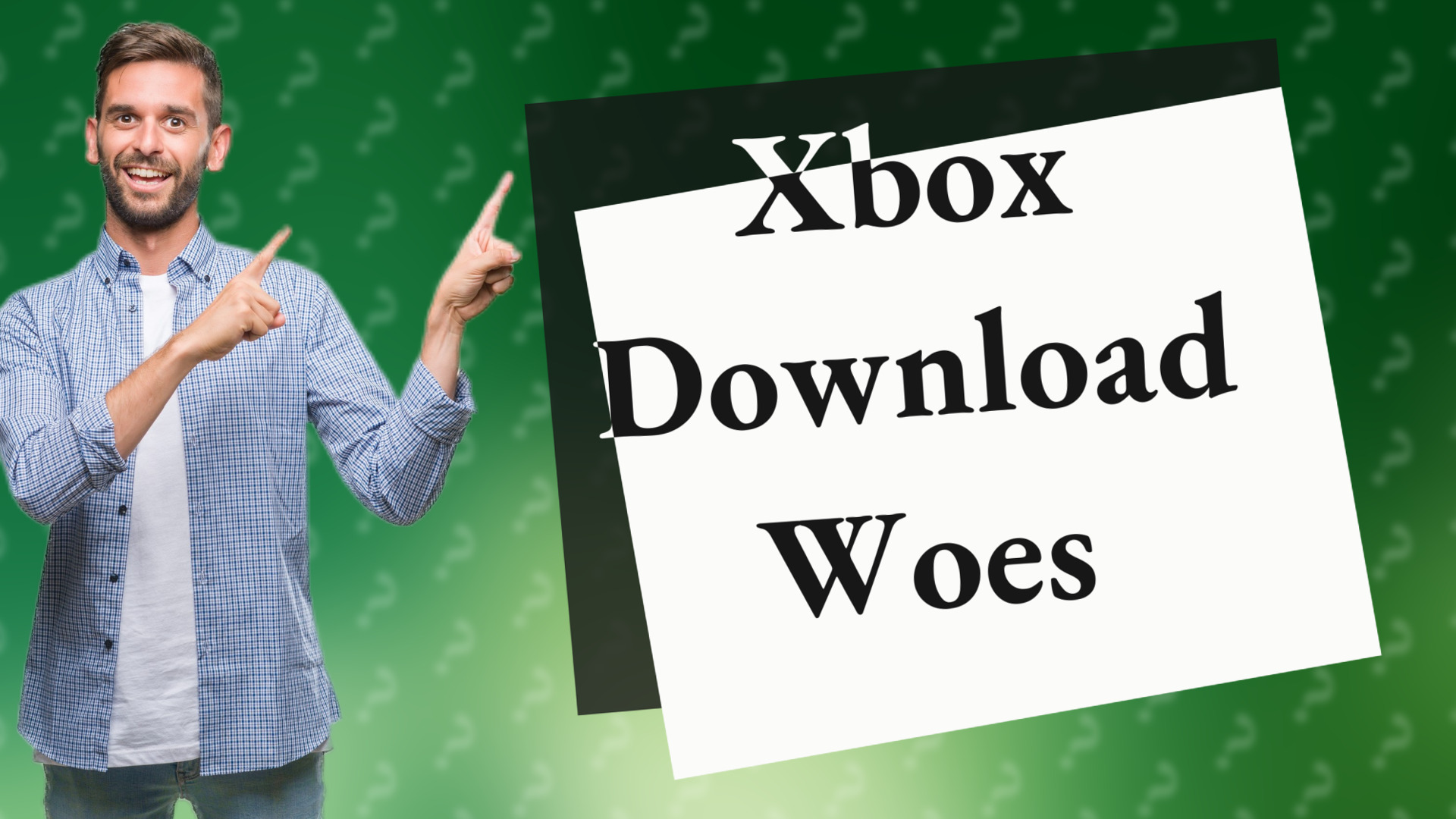 Xbox Download Woes