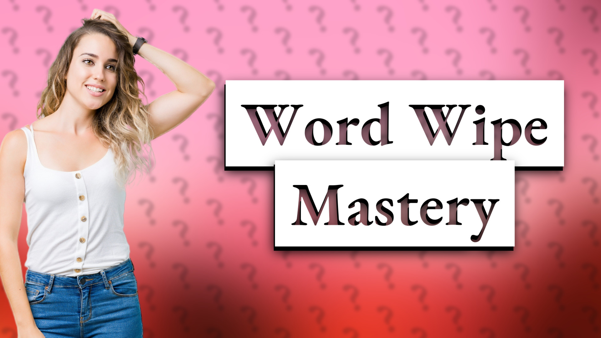 Word Wipe Mastery