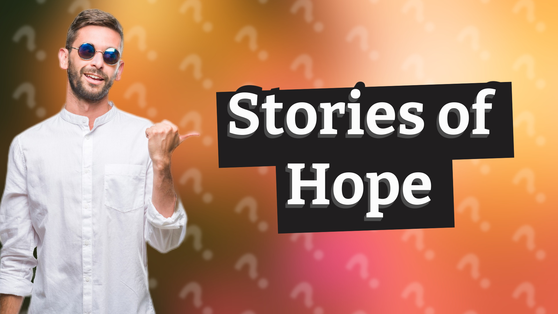 Stories of Hope
