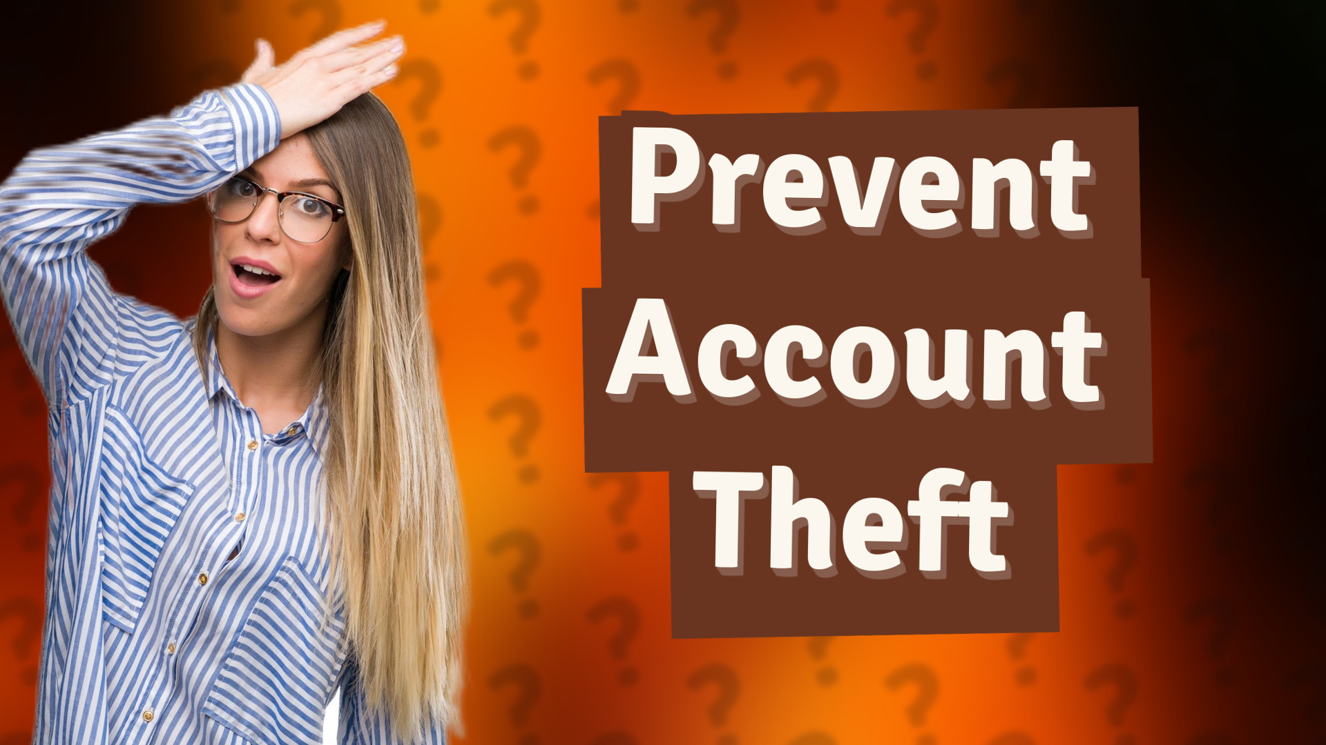 Prevent Account Theft