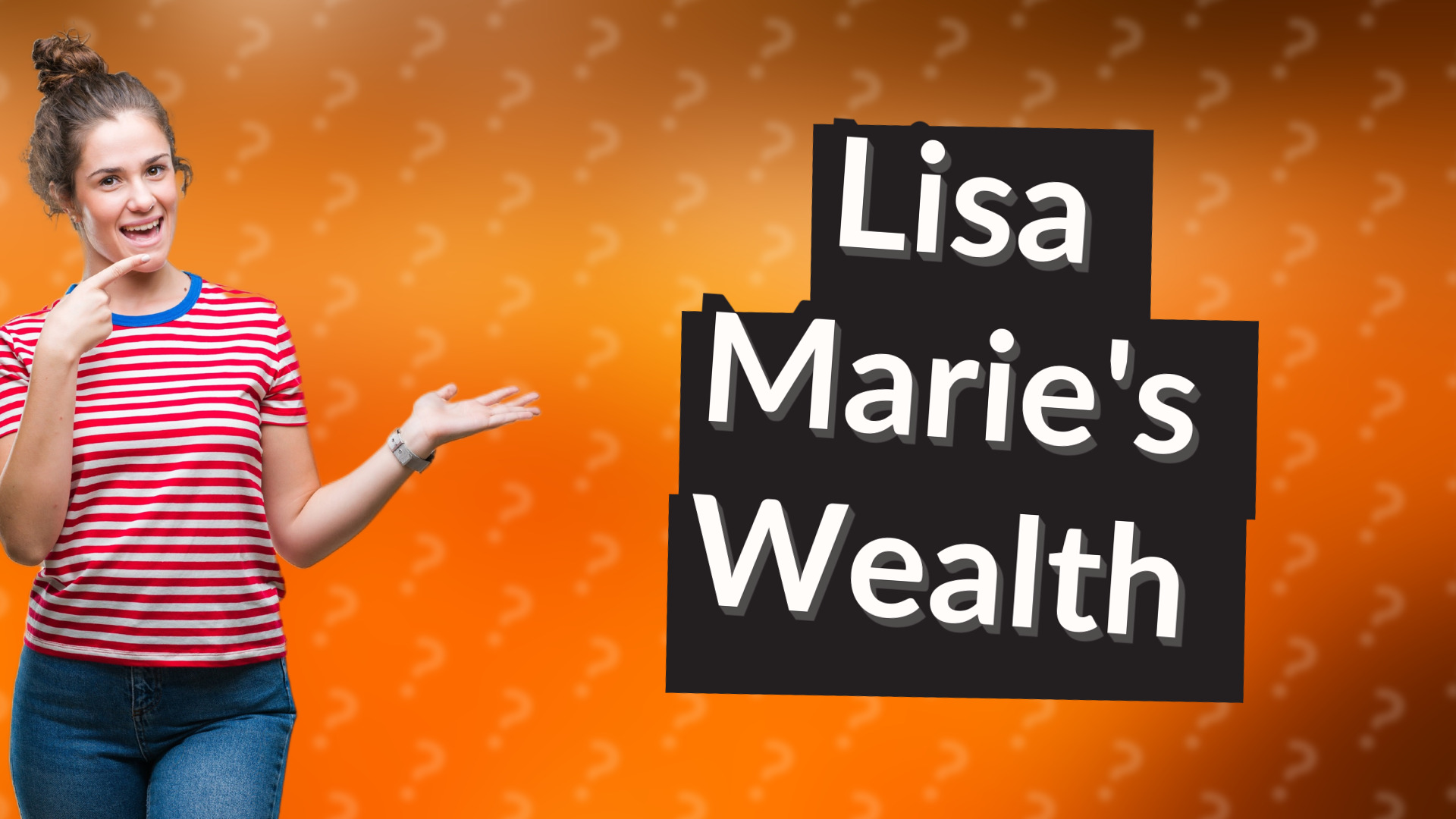 Lisa Marie's Wealth