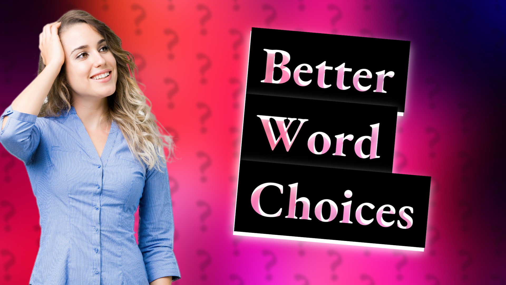 Better Word Choices