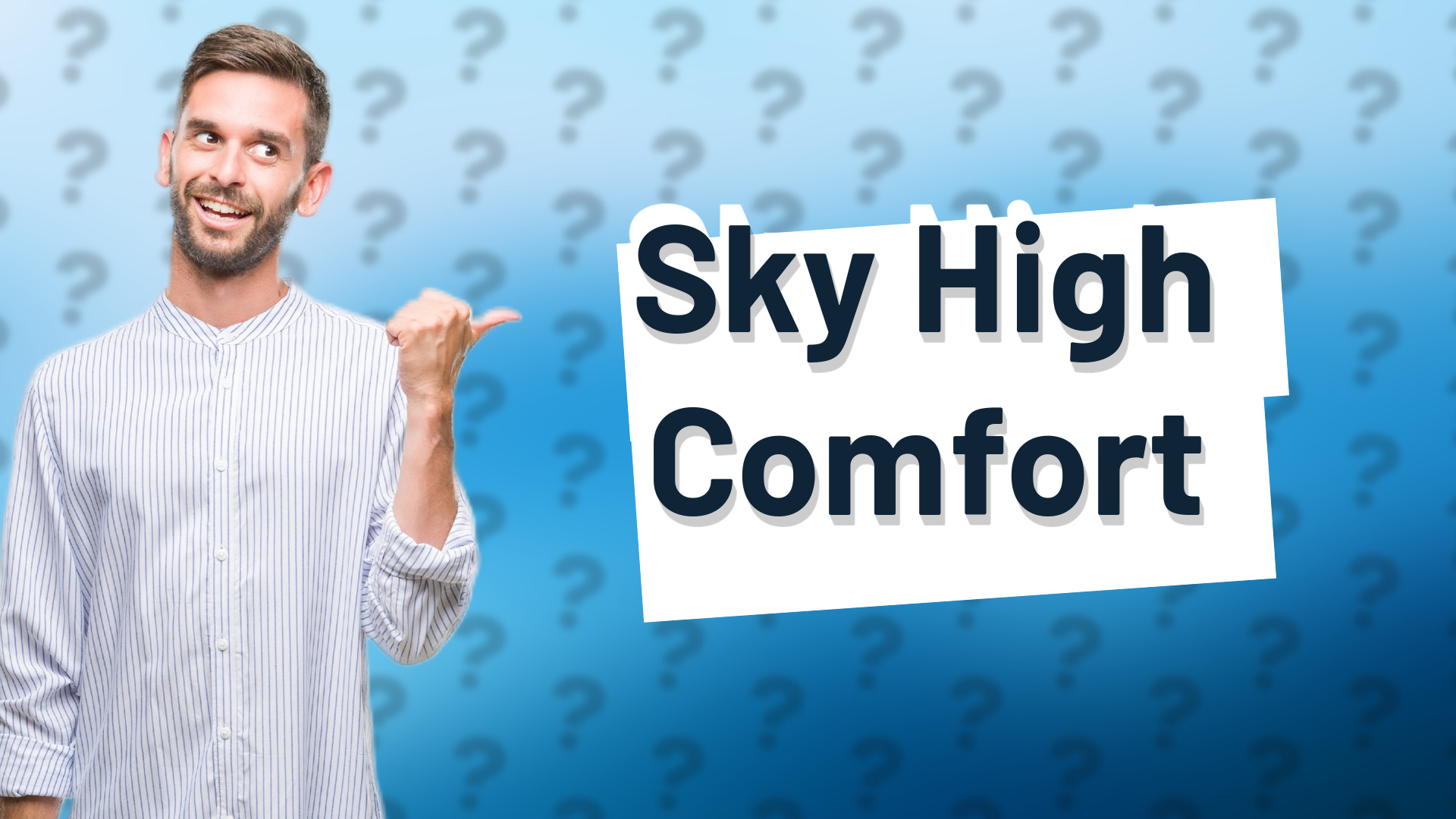 Sky High Comfort