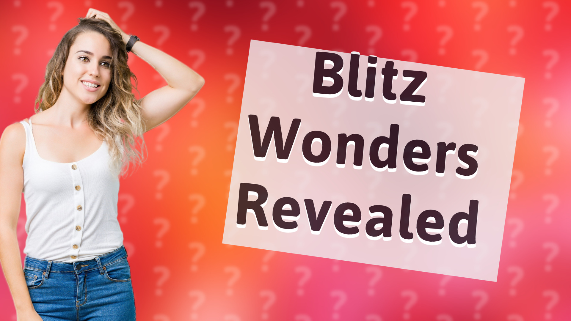 Blitz Wonders Revealed