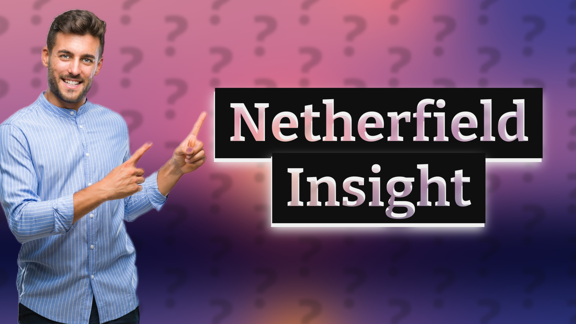 Netherfield Insight