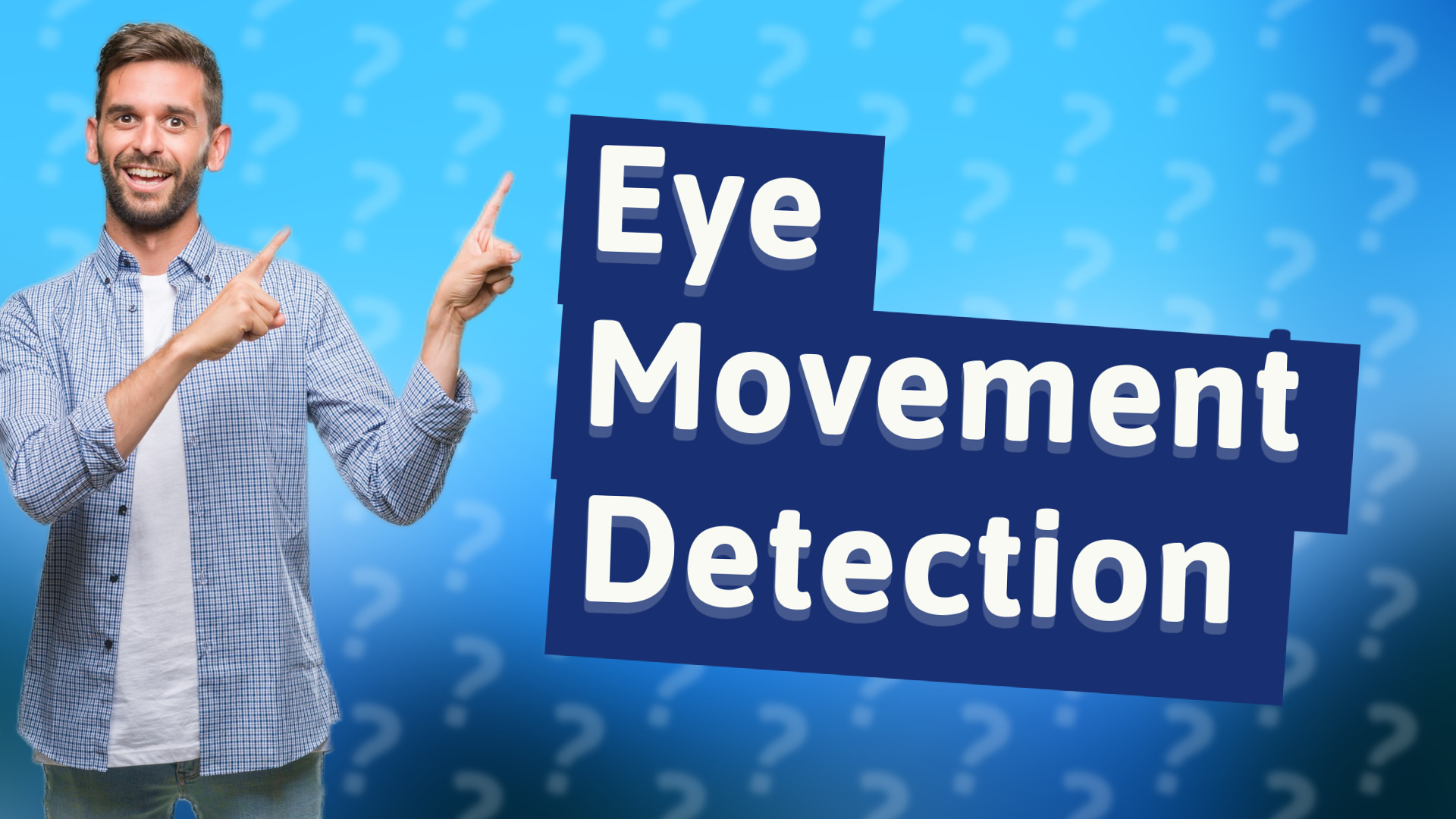 Eye Movement Detection