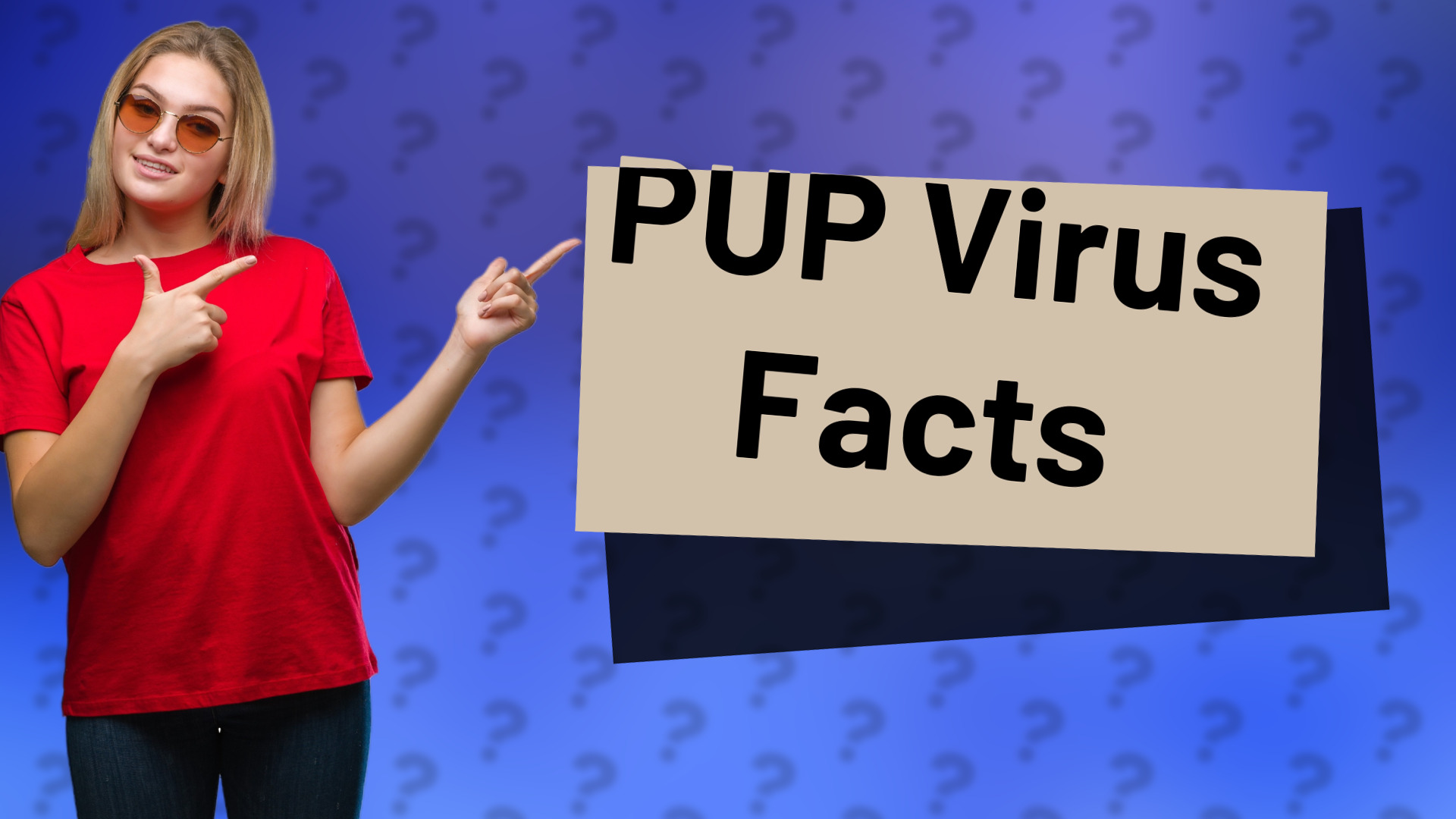 PUP Virus Facts