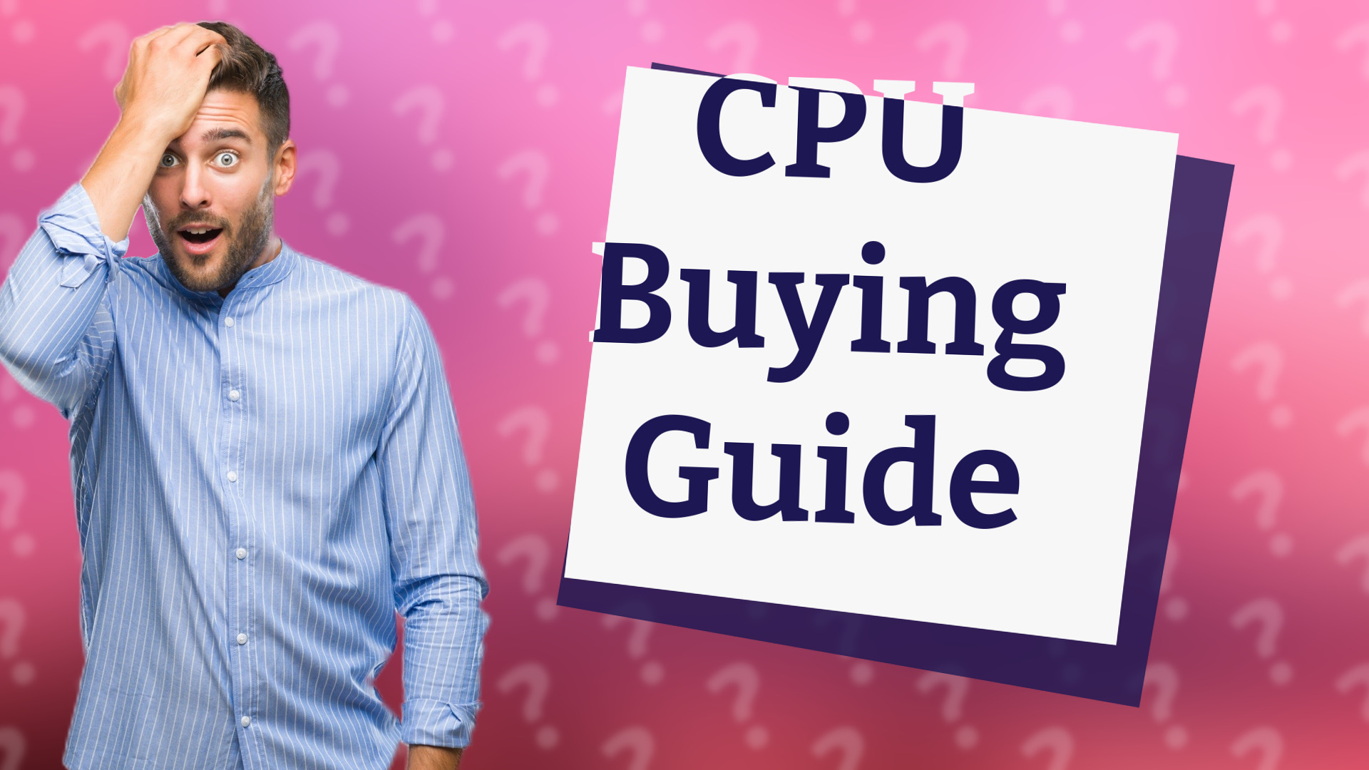 CPU Buying Guide