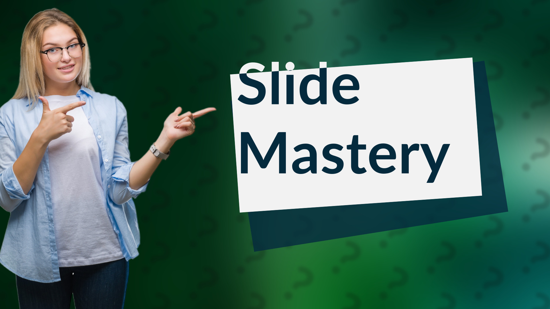 Slide Mastery