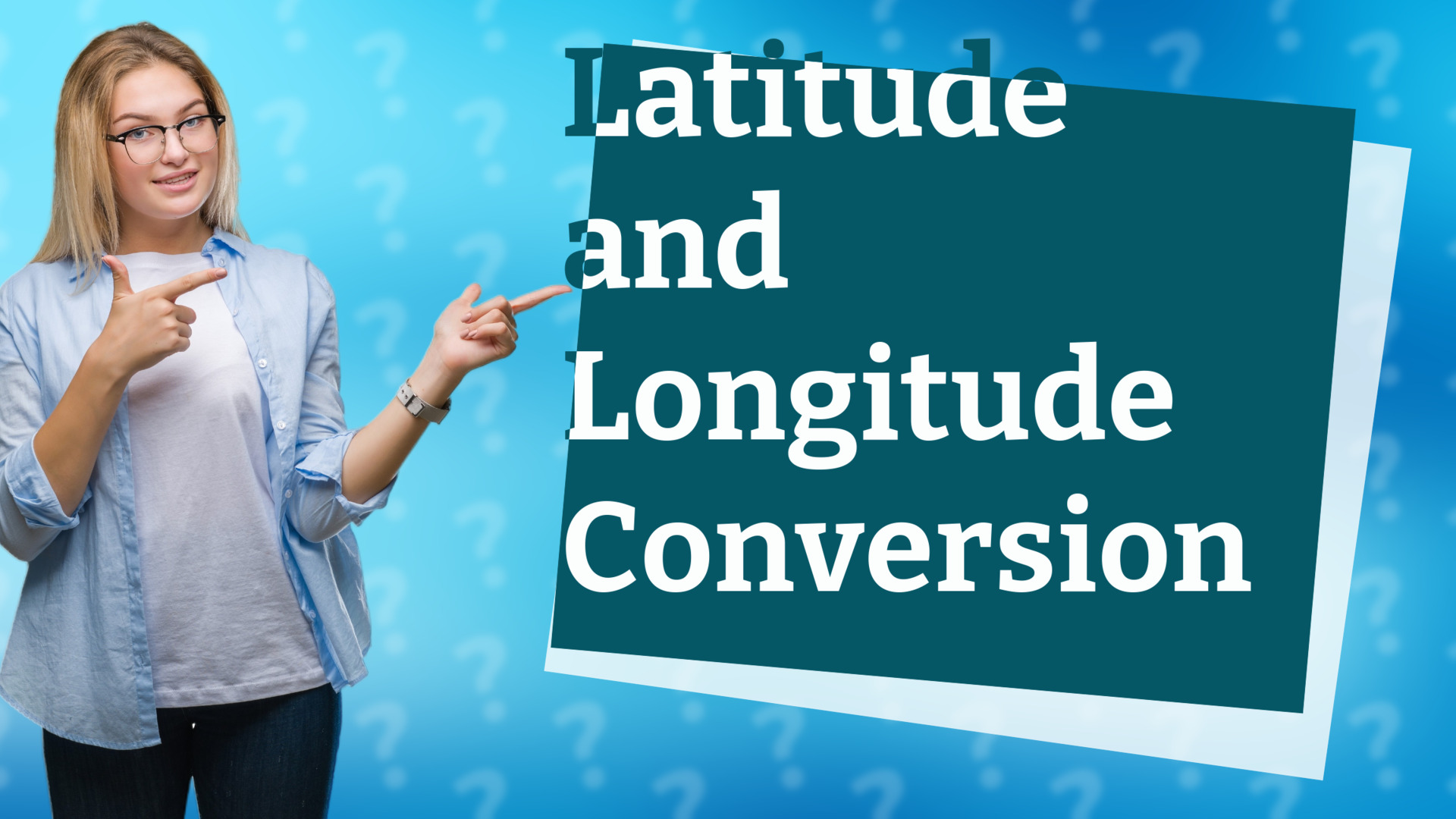 Latitude and Longitude Conversion