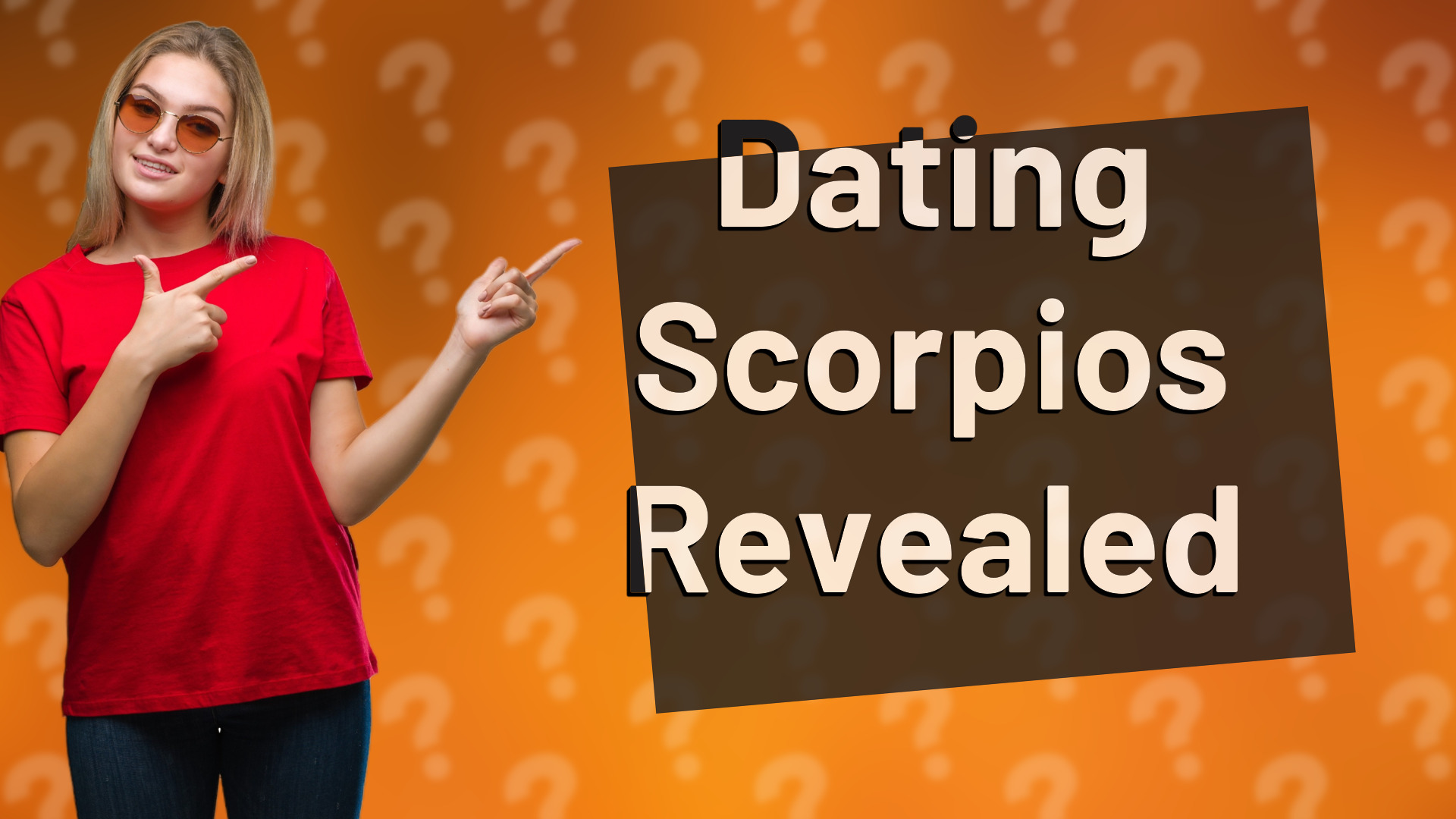Dating Scorpios Revealed
