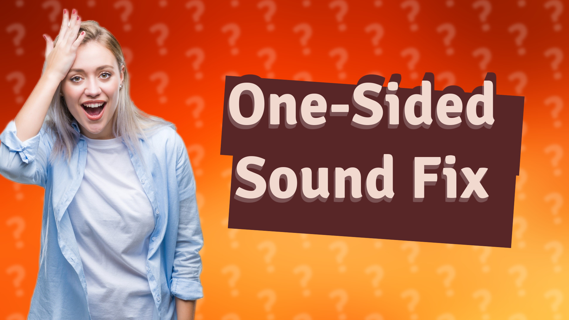 One-Sided Sound Fix