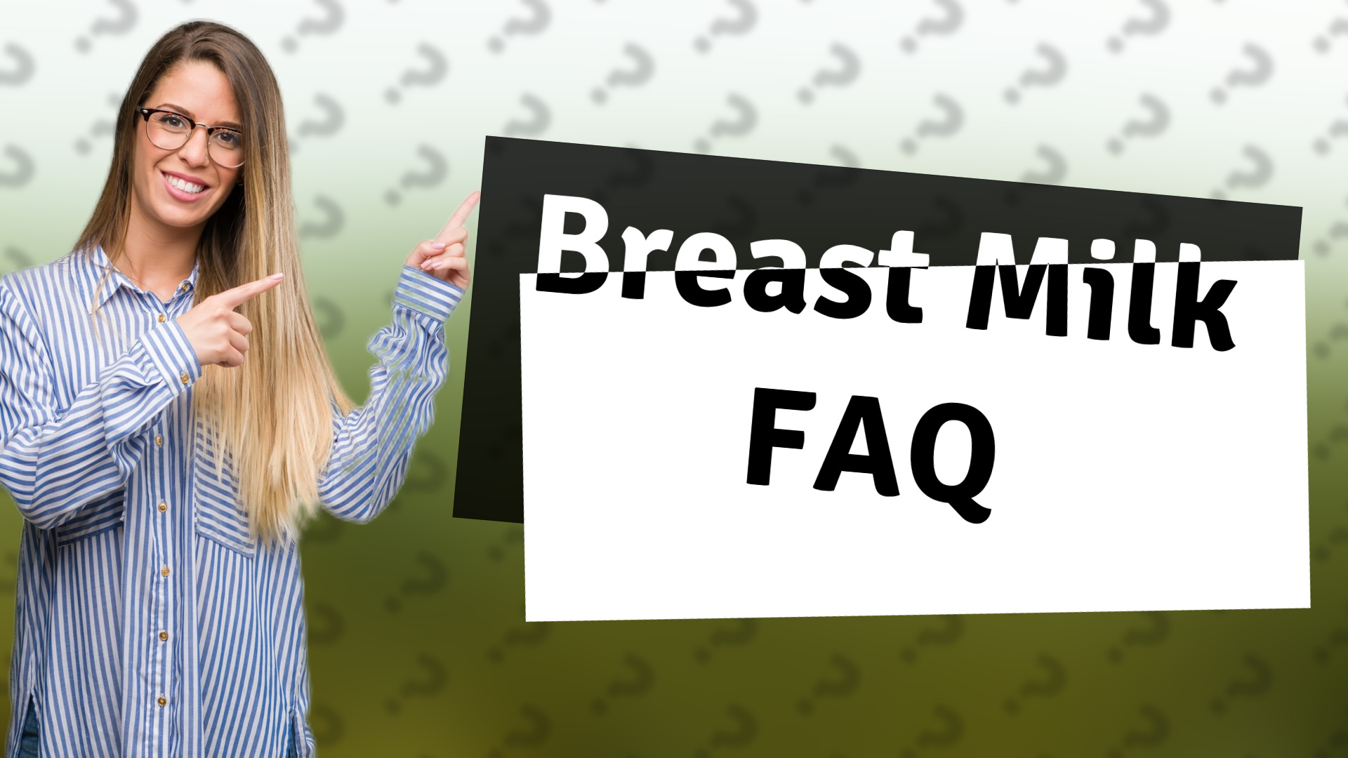 Breast Milk FAQ