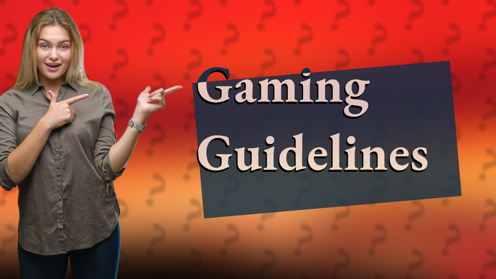Gaming Guidelines
