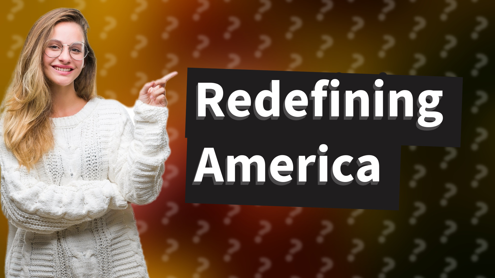 Redefining America