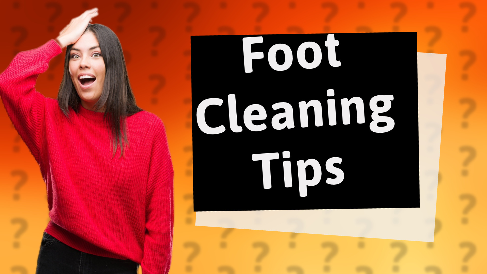 Foot Cleaning Tips
